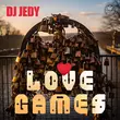 DJ Jedy - Love Games